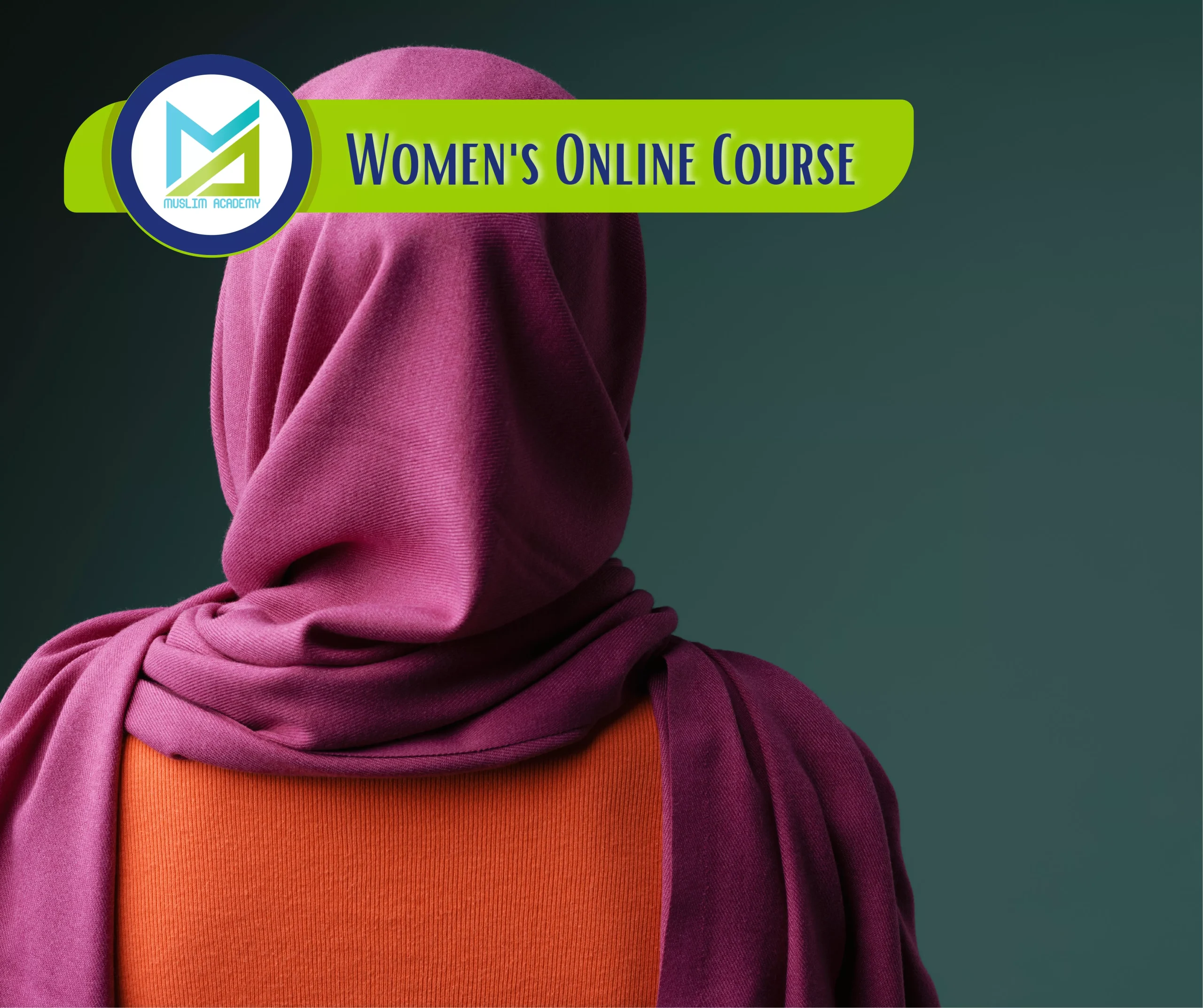 Women's Online Course 1, Muslim Academy