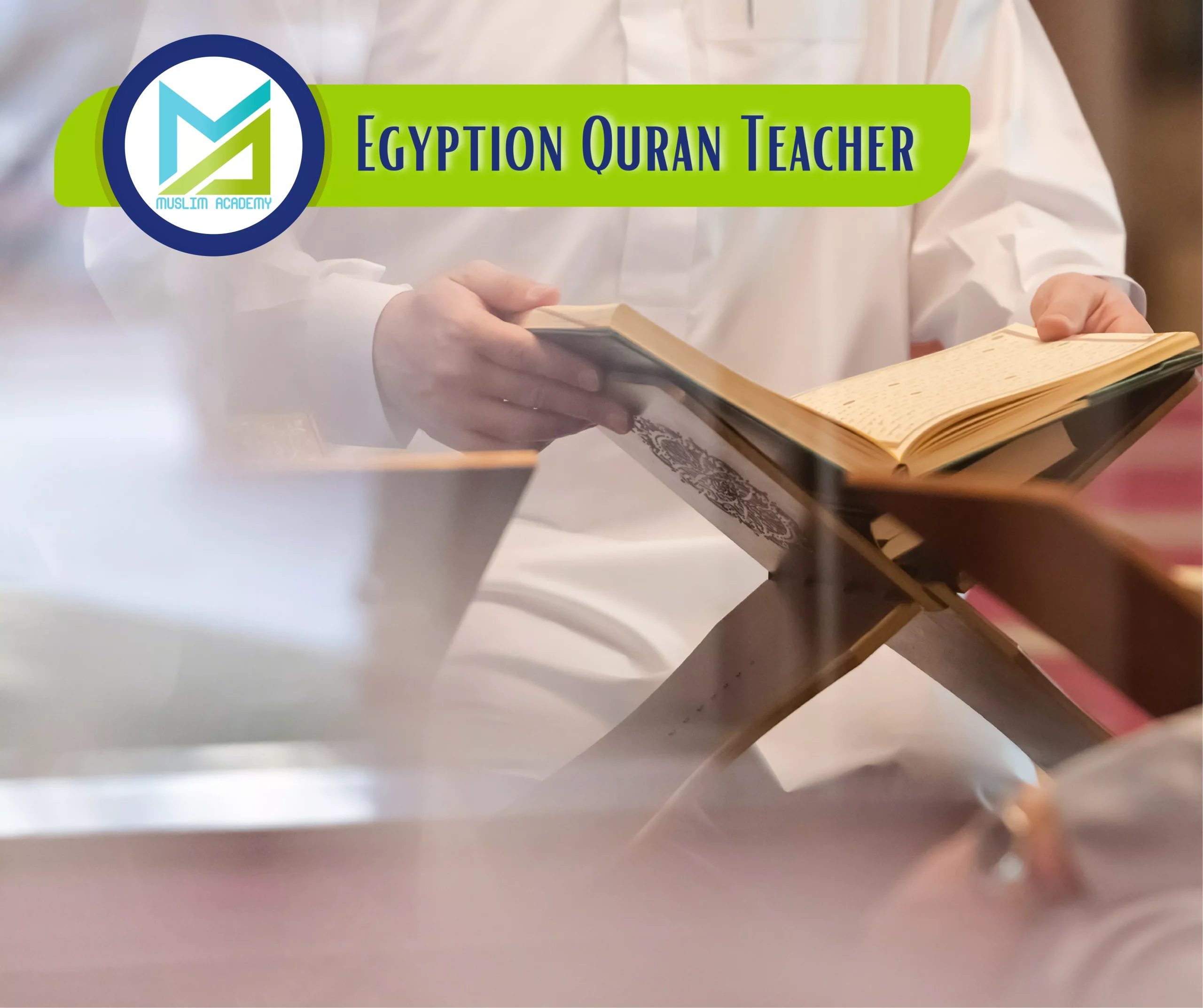 Egypt Quran Teacher, Muslim Academy
