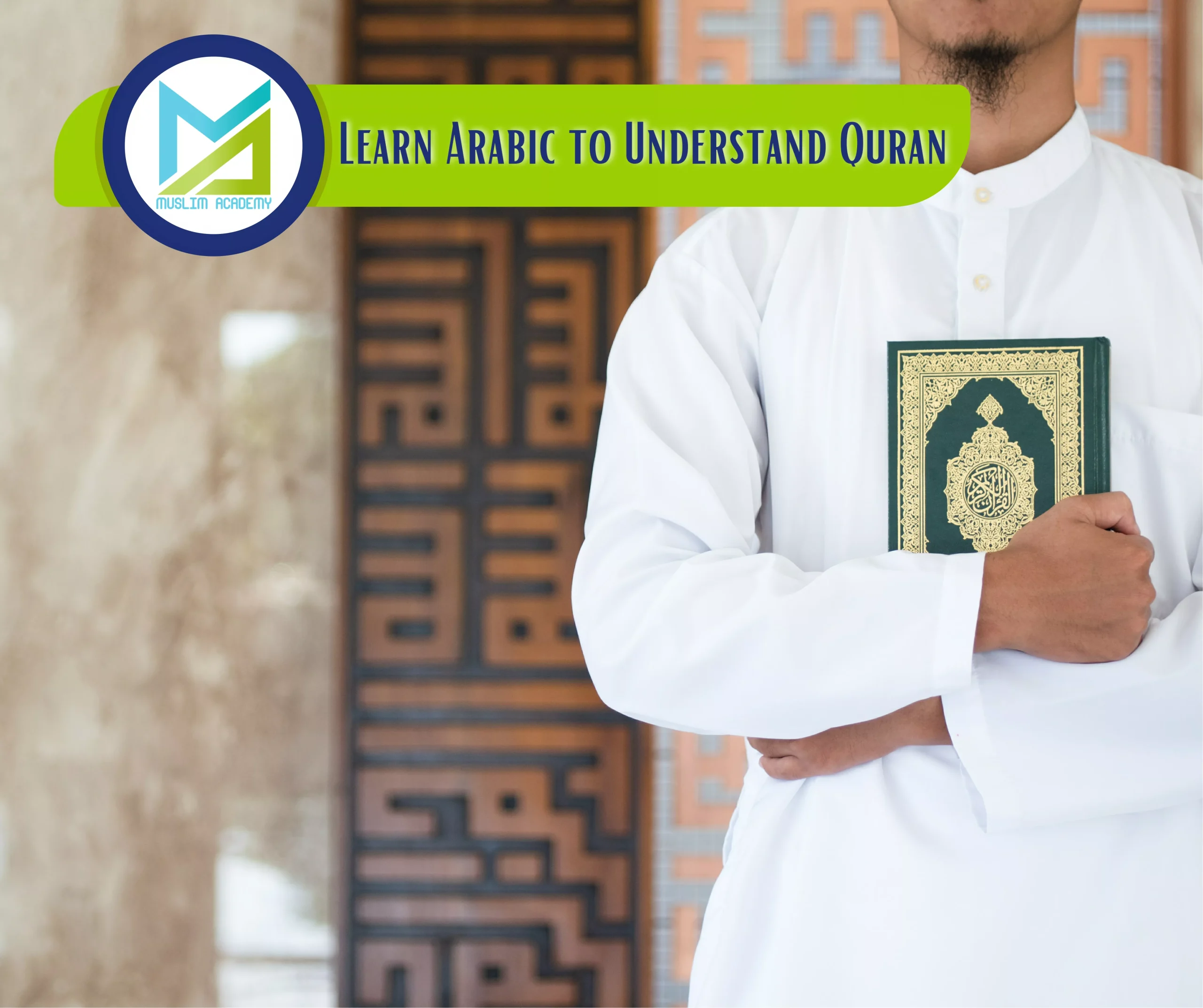 Learn Arabic To Understand Quran, Muslim Academy