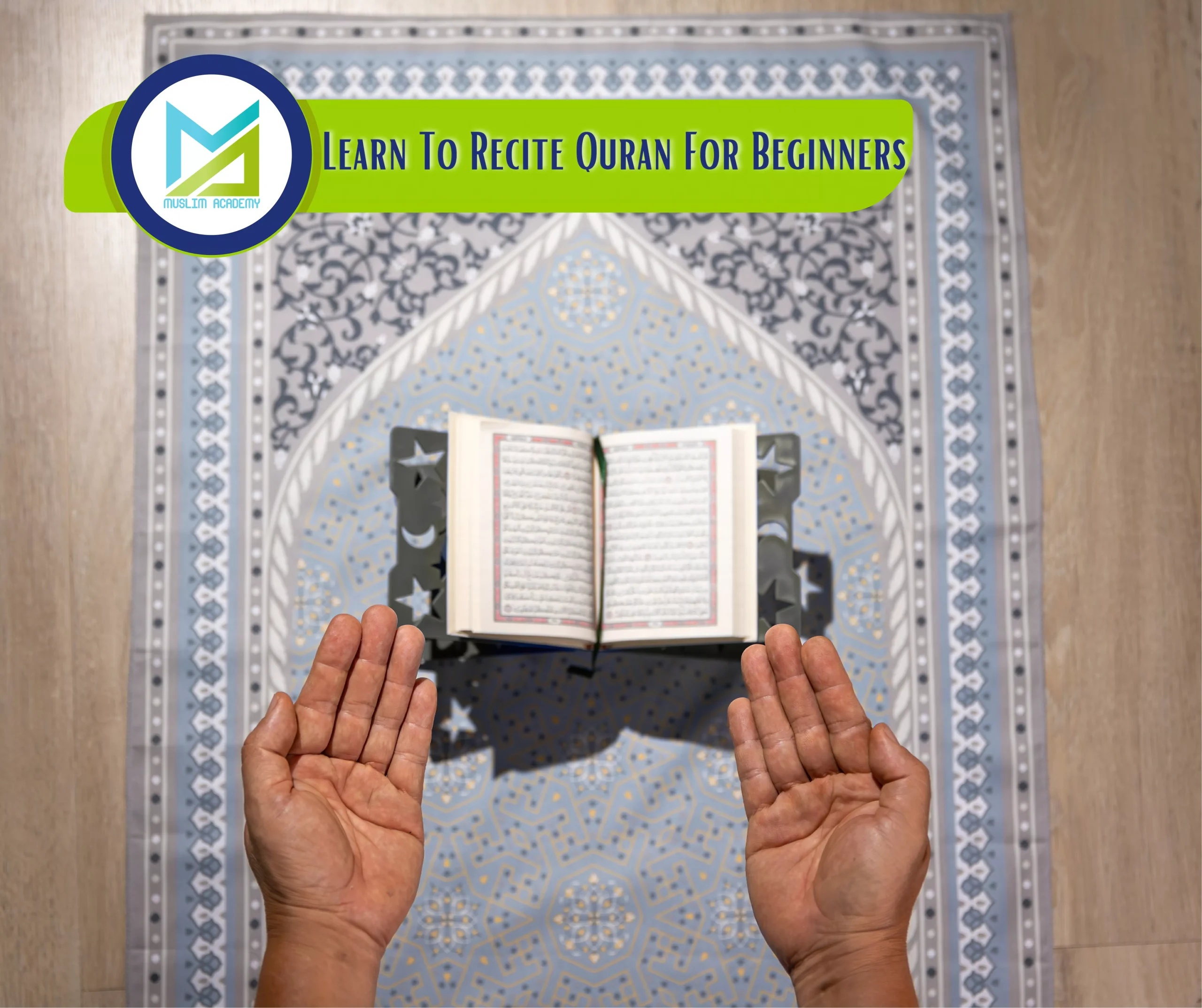 Learn To Recite Quran For Beginners, Muslim Academy