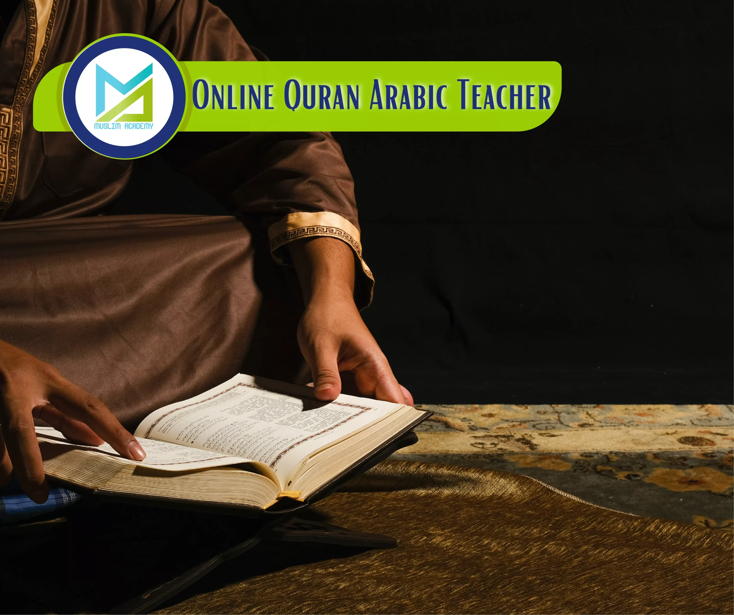 Online Quran Arabic Teacher, Muslim Academy
