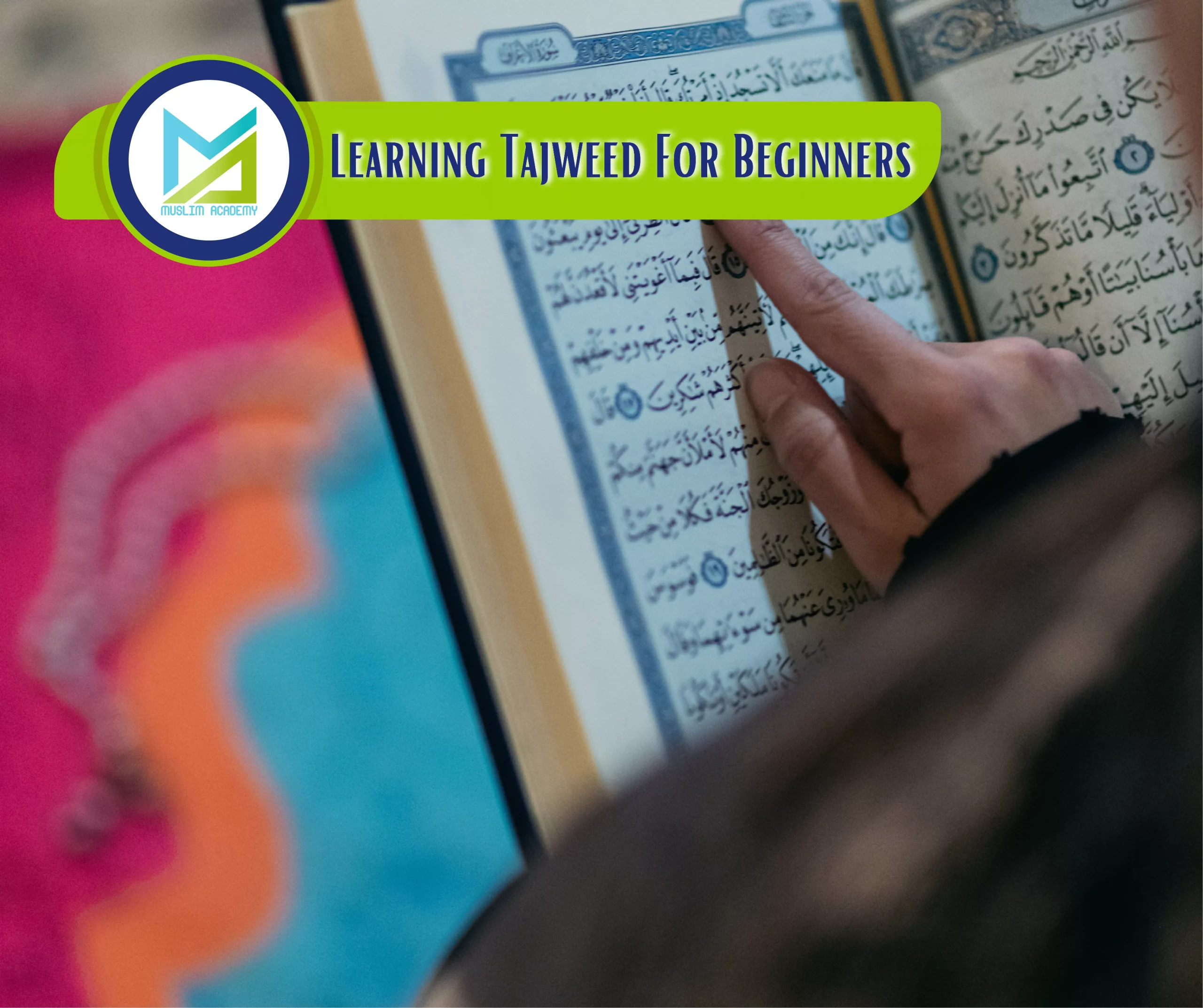 Learning Tajweed For Beginners, Muslim Academy