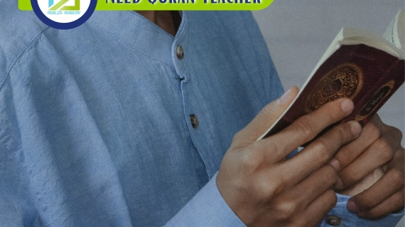 Need Quran Teacher, Muslim Academy