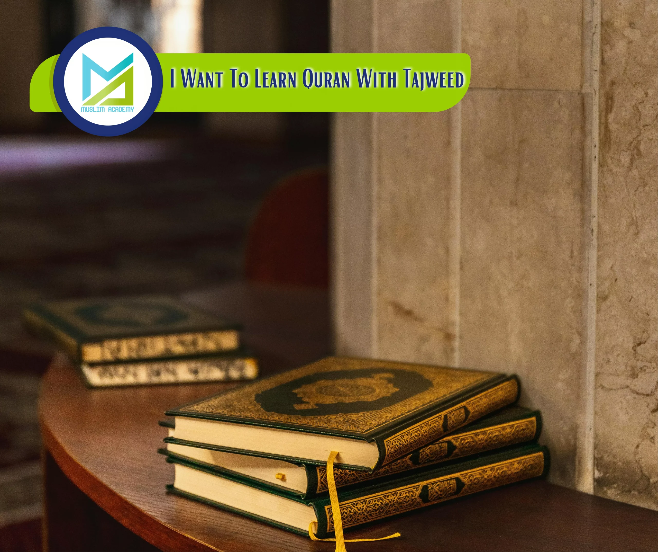 I Want To Learn Quran With Tajweed, Muslim Academy