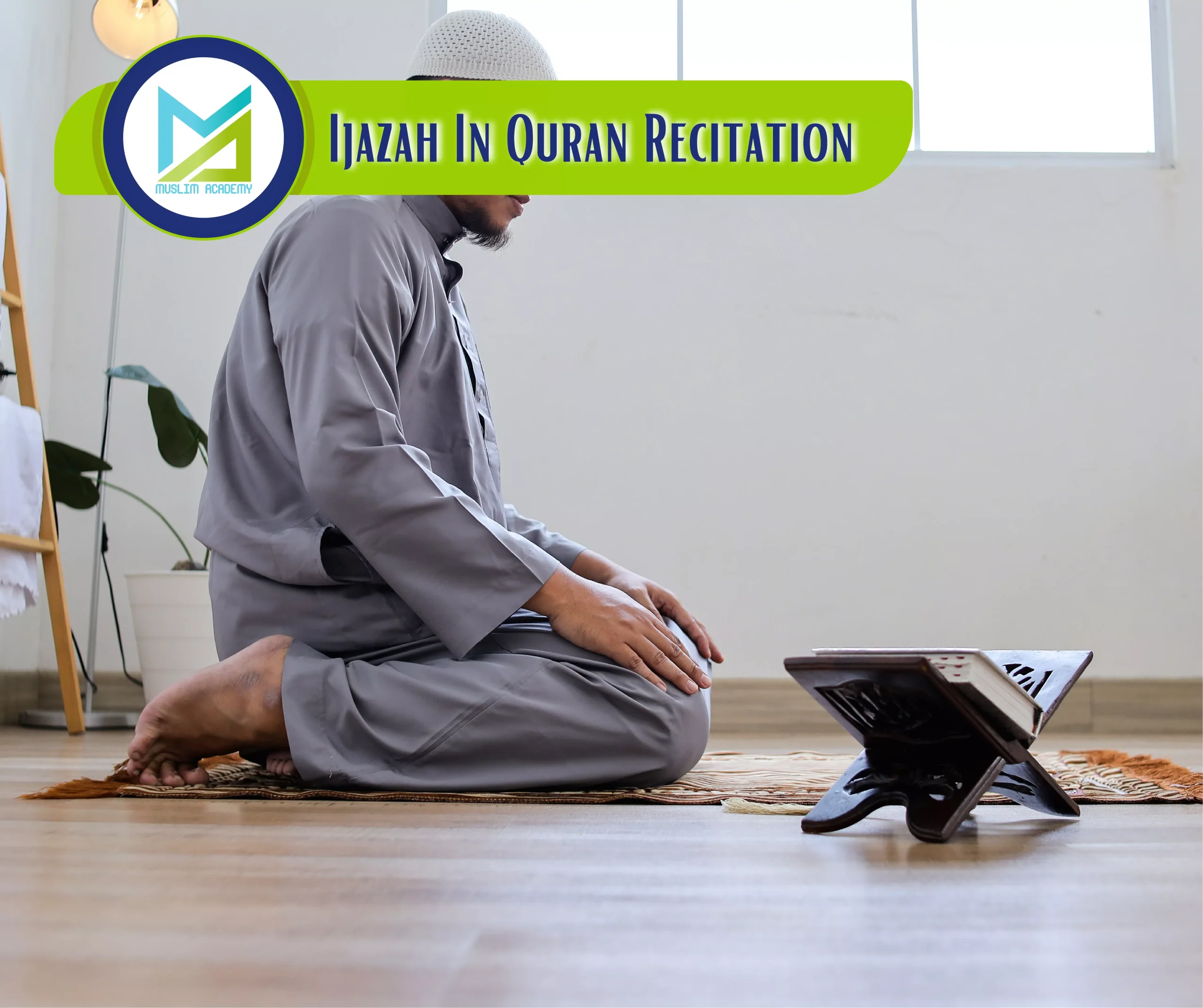 Ijazah In Quran Recitation, Muslim Academy
