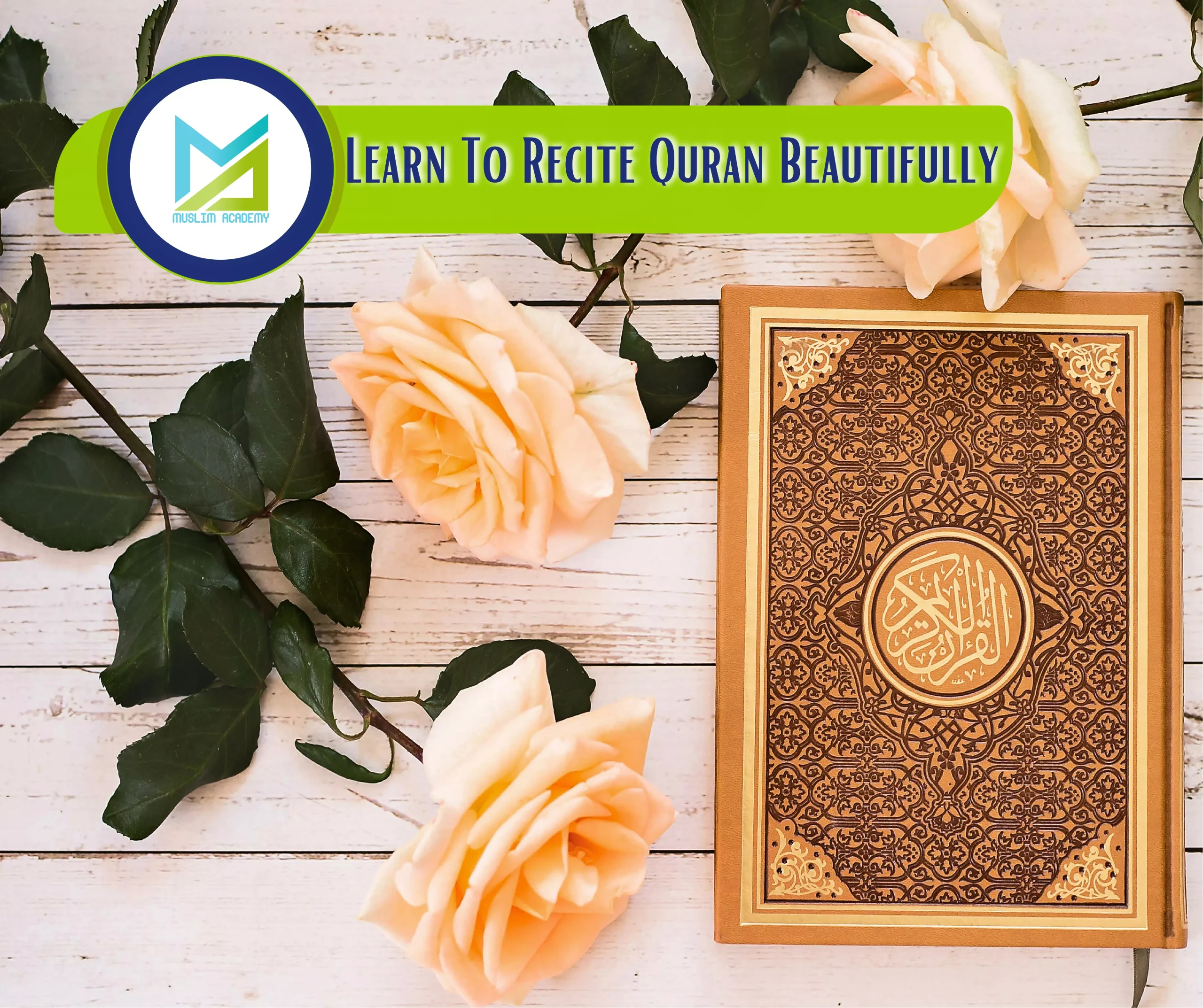 Learn To Recite Quran Beautifully, Muslim Academy