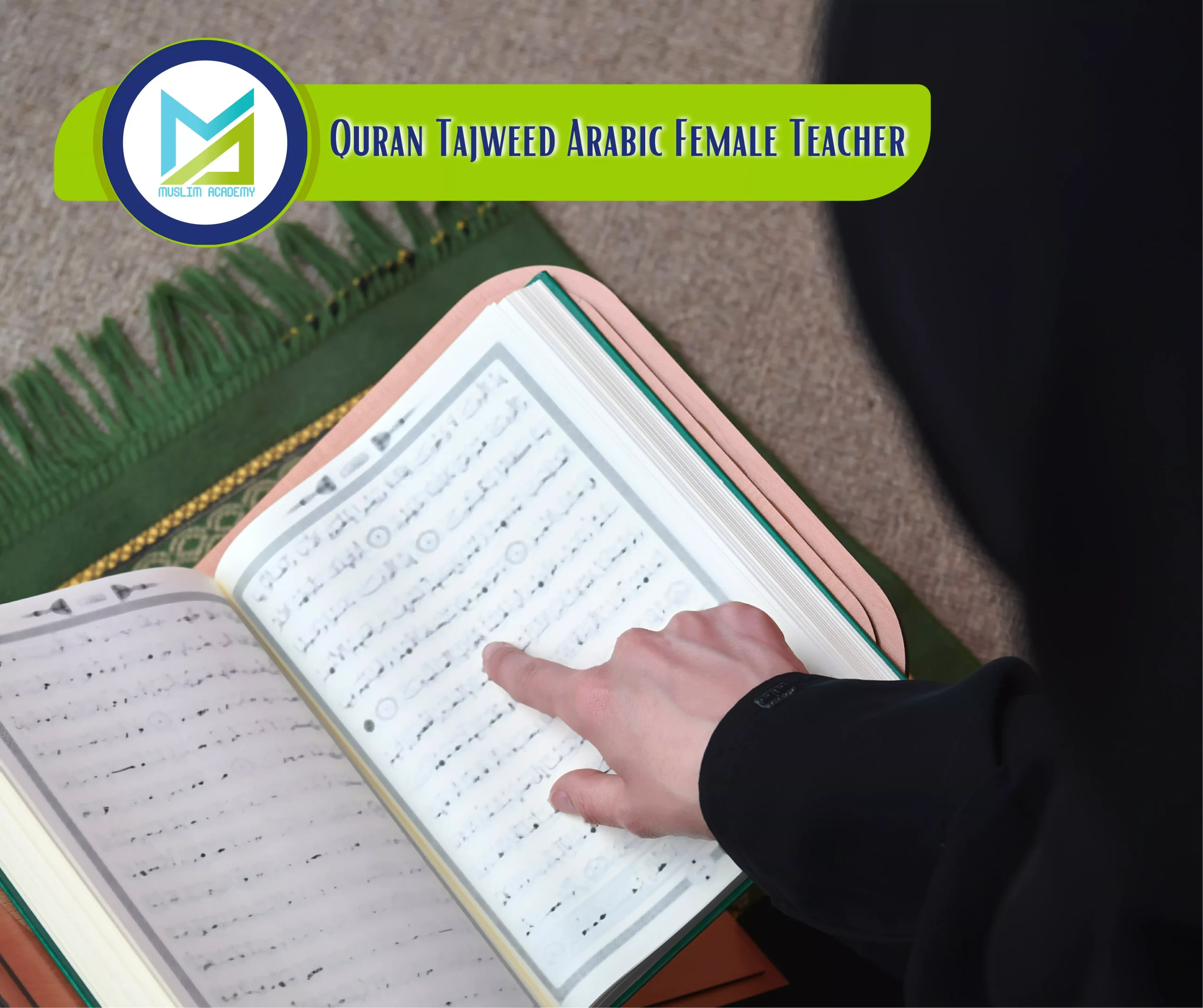 Quran Tajweed Arabic Female Teacher, Muslim Academy