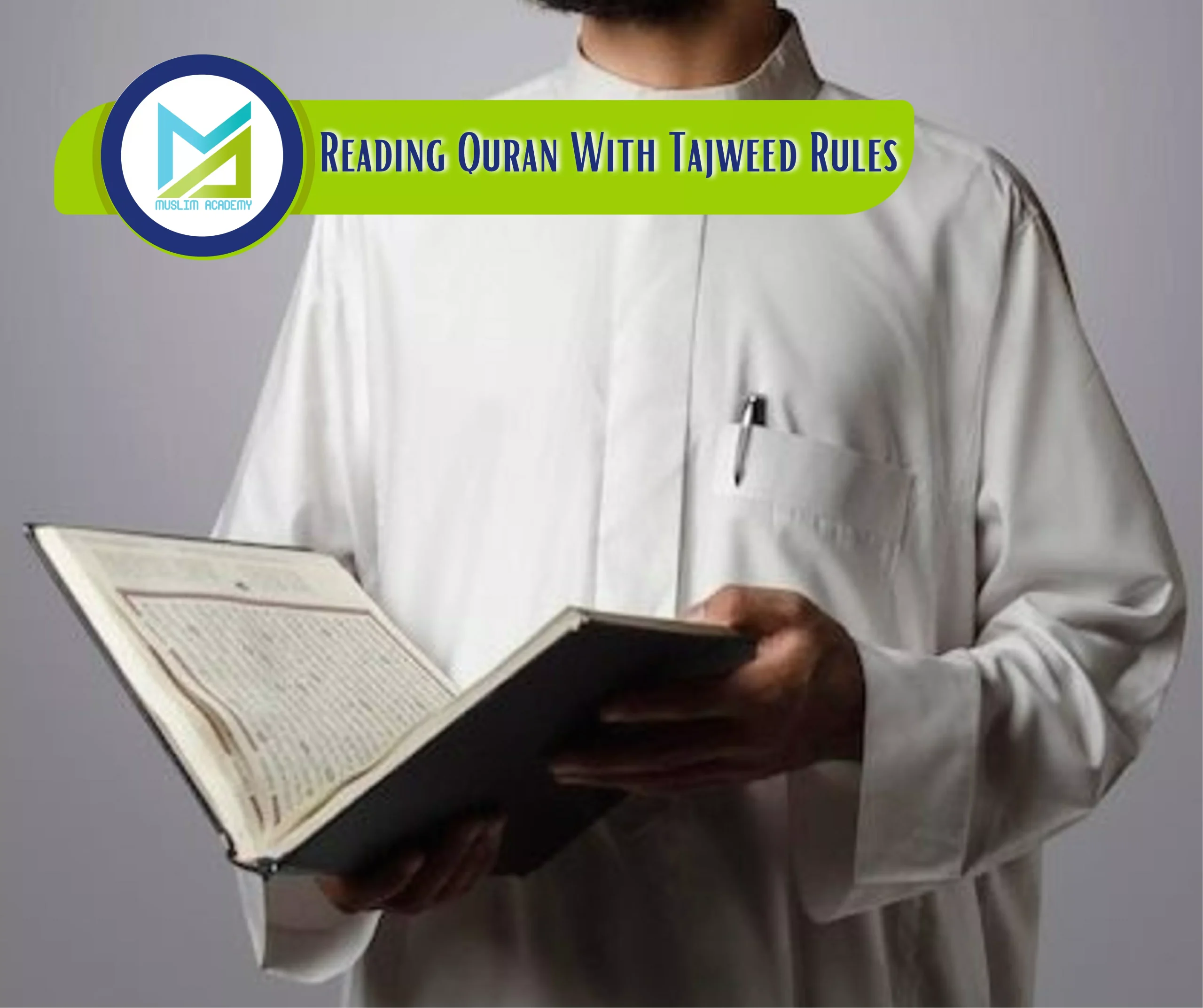 Reading Quran With Tajweed Rules, Muslim Academy