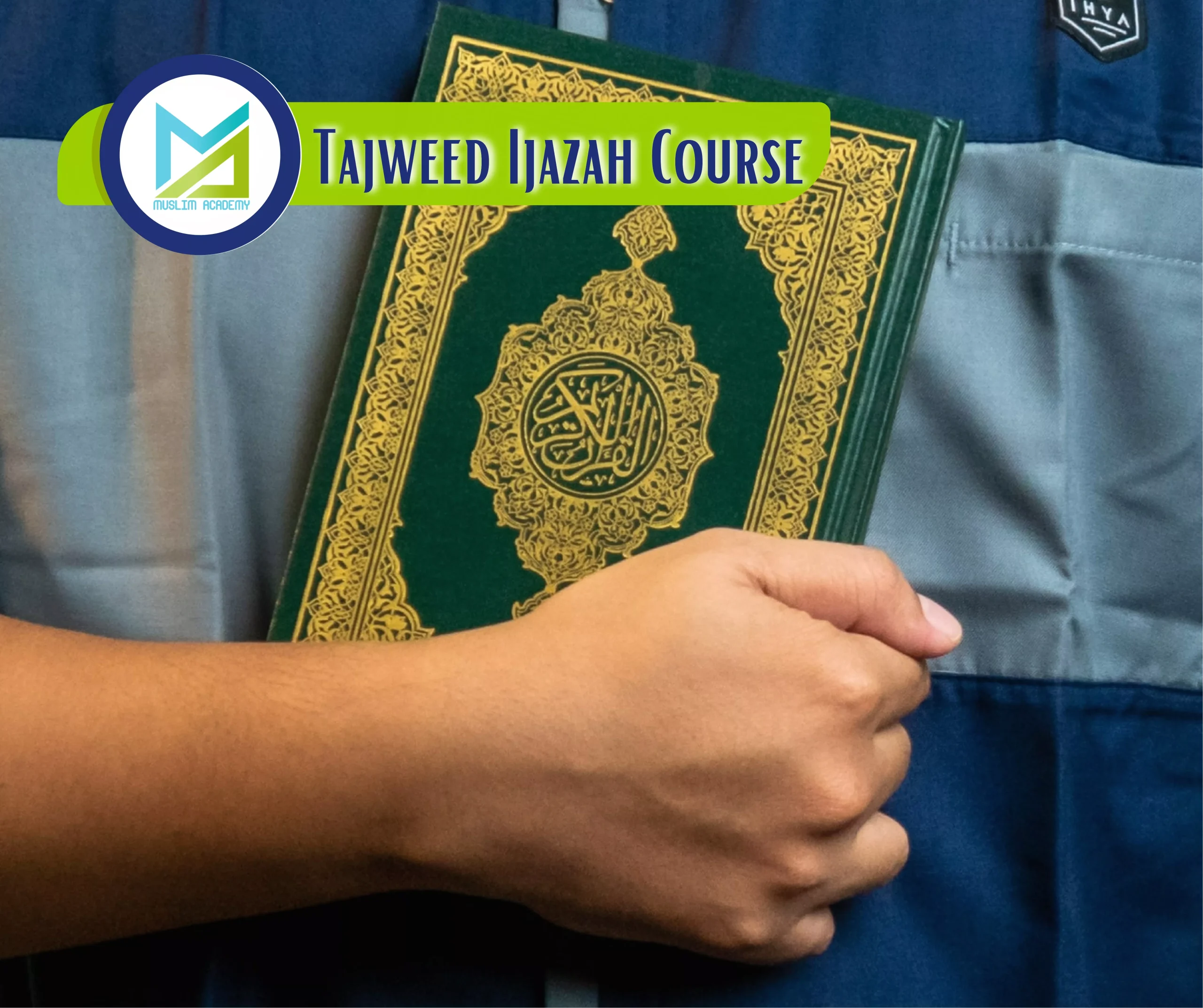 Tajweed Ijazah Course, Muslim Academy