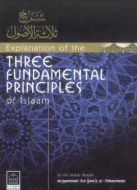 Explanation of the Three Fundamental Principles of Islaam, Muslim Academy