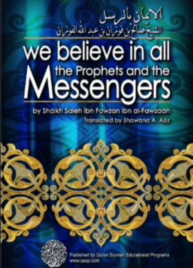 We believe in all the Prophets and the Messengers, Muslim Academy